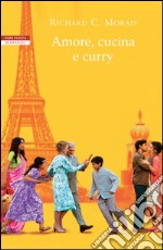 Amore, cucina e curry. E-book. Formato EPUB ebook