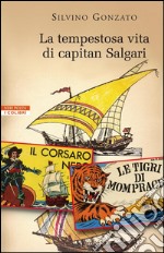 La tempestosa vita di Capitan Salgari. E-book. Formato EPUB ebook