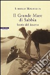 Il Grande Mare di Sabbia: Storie del deserto. E-book. Formato EPUB ebook