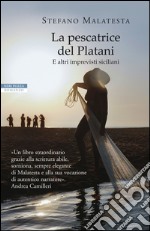 La pescatrice del Platani: e altri imprevisti siciliani. E-book. Formato EPUB ebook