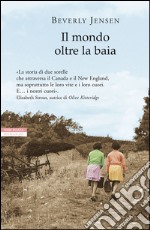 Il mondo oltre la baia. E-book. Formato EPUB ebook