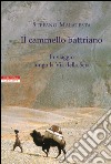 Il cammello battriano: In viaggio lungo la Via della Seta. E-book. Formato EPUB ebook di Stefano Malatesta