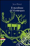 Il marchese di Montespan. E-book. Formato EPUB ebook di Jean Teulé