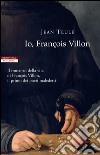 Io, François Villon. E-book. Formato EPUB ebook