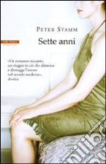 Sette anni. E-book. Formato EPUB ebook