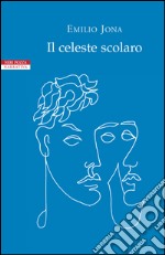 Il celeste scolaro. E-book. Formato EPUB ebook