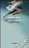 Soli e perduti. E-book. Formato EPUB ebook