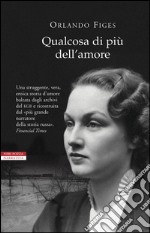 Qualcosa di più dell'amore. E-book. Formato EPUB ebook