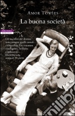 La buona società. E-book. Formato EPUB ebook