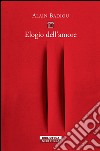 Elogio dell'amore: intervista di Nicolas Truong. E-book. Formato EPUB ebook