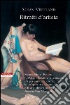 Ritratti d'artista. E-book. Formato EPUB ebook