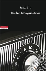 Radio Imagination. E-book. Formato EPUB ebook