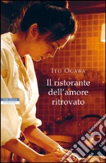 Il Ristorante dell'amore ritrovato. E-book. Formato EPUB ebook