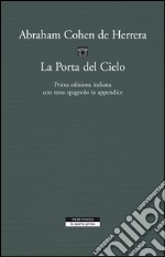 La Porta del Cielo: Prima edizione italiana con testo spagnolo in appendice. E-book. Formato EPUB ebook