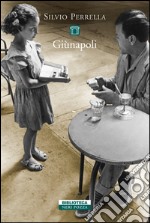 Giùnapoli. E-book. Formato EPUB ebook