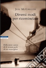 Diversi modi per ricominciare. E-book. Formato EPUB