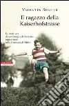 Il ragazzo della Kaiserhofstrasse. E-book. Formato EPUB ebook di Valentin Senger