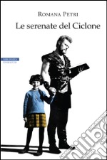 Le serenate del ciclone. E-book. Formato EPUB ebook