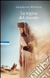 La regina del deserto. E-book. Formato EPUB ebook di Georgina Howell