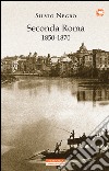 Seconda Roma 1850-1870. E-book. Formato EPUB ebook