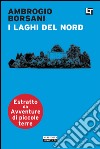 I laghi del nord: Avventure di piccole terre. E-book. Formato EPUB ebook