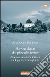 Avventure di piccole terre: Cinquantuno isole italiane da leggere e immaginare. E-book. Formato EPUB ebook