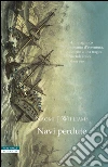 Navi perdute: Lo straordinario viaggio di esplorazione di Jean-Francois de Galaup, conte di La Pérouse (1785-1788). E-book. Formato EPUB ebook di Naomi J. Williams