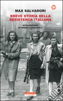 Breve storia della Resistenza Italiana. E-book. Formato EPUB ebook di Max Salvadori