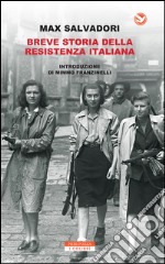 Breve storia della Resistenza Italiana. E-book. Formato EPUB ebook