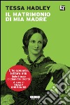 Il matrimonio di mia madre: L'ho sposato, lettore mio. E-book. Formato EPUB ebook di Tracy Chevalier