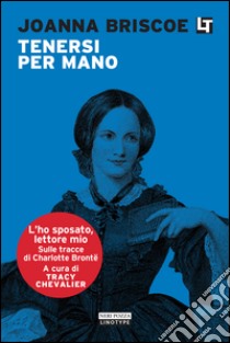 Tenersi per mano: L'ho sposato, lettore mio. E-book. Formato EPUB ebook di Joanna Briscoe