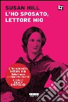 L'ho sposato, lettore mio: L'ho sposato, lettore mio. E-book. Formato EPUB ebook di Susan Hill