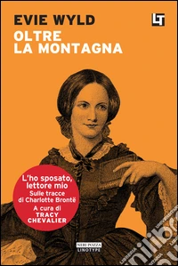 Oltre la montagna: L'ho sposato, lettore mio. E-book. Formato EPUB ebook