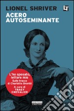 Acero autoseminante: L'ho sposato, lettore mio. E-book. Formato EPUB ebook