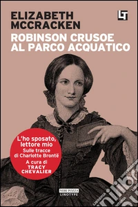 Robinson Crusoe al parco acquatico: L'ho sposato, lettore mio. E-book. Formato EPUB ebook
