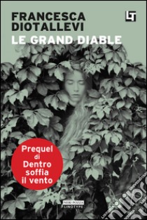 Le grand diable. E-book. Formato EPUB ebook di Francesca Diotallevi