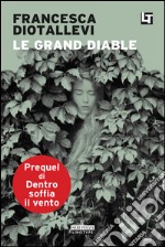 Le grand diable. E-book. Formato EPUB ebook