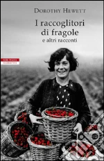 I raccoglitori di fragole e altri racconti. E-book. Formato EPUB