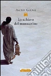 Lo schiavo del manoscritto. E-book. Formato EPUB ebook di Amitav Ghosh
