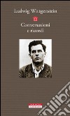 Conversazioni e ricordi. E-book. Formato EPUB ebook di Ludwig Wittgenstein