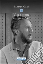 Vita e morte di Émile Ajar. E-book. Formato EPUB ebook