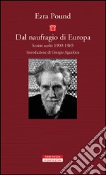 Dal naufragio di Europa: Scritti scelti 1909-1965. E-book. Formato EPUB ebook