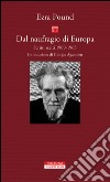 Dal naufragio di Europa: Scritti scelti 1909-1965. E-book. Formato EPUB ebook