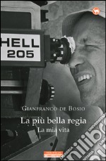 La più bella regia: La mia vita. E-book. Formato EPUB