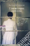 L'onore sopra ogni cosa. E-book. Formato EPUB ebook di Grissom Kathleen