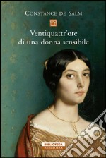 Ventiquattr'ore di una donna sensibile. E-book. Formato EPUB ebook