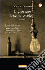 Ingrossare le schiere celesti. E-book. Formato EPUB ebook