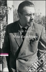 Vita da editore. E-book. Formato EPUB ebook