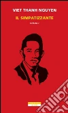 Il simpatizzante. E-book. Formato EPUB ebook di Viet Thanh Nguyen