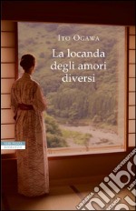 La locanda degli amori diversi. E-book. Formato EPUB ebook